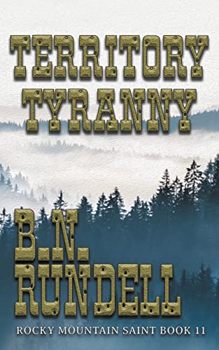 Beispielbild fr Territory Tyranny: Rocky Mountain Saint: 11 zum Verkauf von WorldofBooks