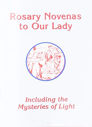 9781641210249: Rosary Novenas To Our Lady: Including the Mysteries of Light