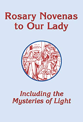 Stock image for Rosary Novenas to Our Lady: Including the Mysteries of Light for sale by Revaluation Books