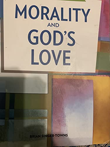 Beispielbild fr Morality and God's Love zum Verkauf von BooksRun