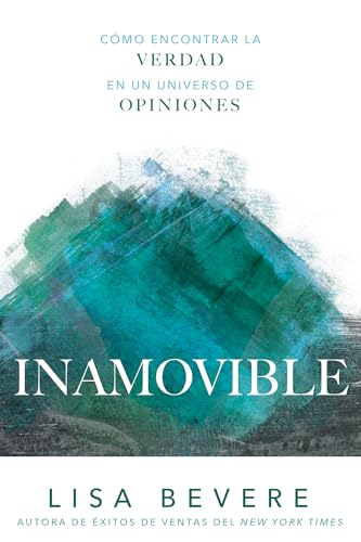 Imagen de archivo de Inamovible: Cmo encontrar la verdad en un universo de opiniones (Spanish Edition) a la venta por Goodwill of Colorado