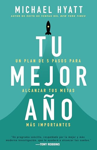 Imagen de archivo de Tu Mejor Ao/ Your Best Year Ever: Un Plan De 5 Pasos Para Alcanzar Tus Metas M s Importantes/ A 5-step Plan to Reach Your Most Important Goals a la venta por Lakeside Books