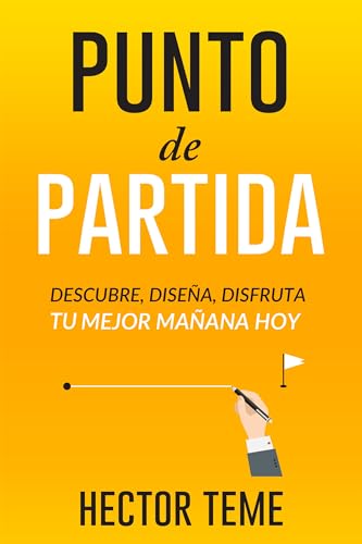 

Punto de partida: Descubre, diseÃ±a y disfruta tu mejor maÃ±ana hoy (Spanish Edition) [Soft Cover ]