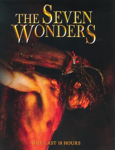 Stock image for The Seven Wonders of the Cross: The Last 18 Hours for sale by GF Books, Inc.