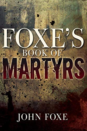 9781641231145: Foxe's Book of Martyrs (Reissue)