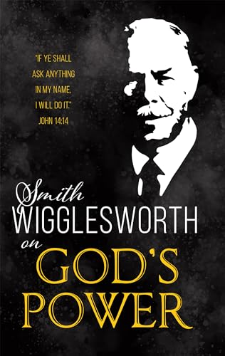 Beispielbild fr Smith Wigglesworth on God  s Power zum Verkauf von BooksRun