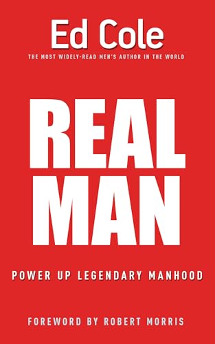 Stock image for Real Man: Power Up Legendary Manhood [Paperback] Cole, Edwin Louis and Morris, Robert for sale by tttkelly1