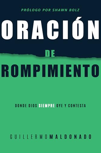 9781641231626: Oracin de rompimiento: Donde Dios Siempre Oye Y Contesta (Spanish Language Edition, Breakthrough Prayer (Spanish))