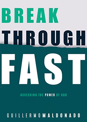 Imagen de archivo de Breakthrough Fast: Accessing the Power of God a la venta por SecondSale