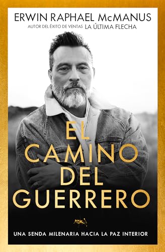 9781641232579: El camino del guerrero: Una senda milenaria hacia la paz interior (Spanish Edition)