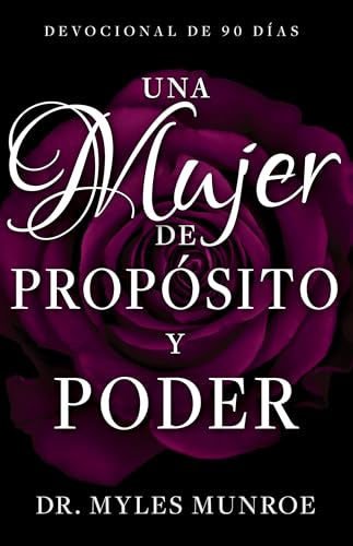 Imagen de archivo de Una mujer de prop=sito y poder/ A Woman of Purpose and Power: Devocional De 90 Dfas/ 90 Day Devotional a la venta por Lakeside Books