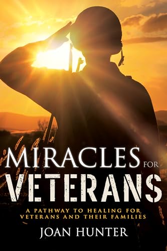 Stock image for Miracles for Veterans: A Pathway to Healing for Veterans and Their Families for sale by Jenson Books Inc