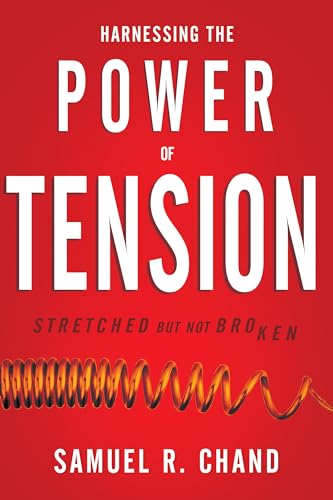 Stock image for Harnessing the Power of Tension: Stretched but Not Broken for sale by Austin Goodwill 1101