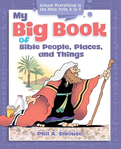 Beispielbild fr My Big Book of Bible People, Places and Things: Almost Everything in the Bible from A to Z zum Verkauf von BooksRun