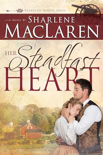 Stock image for Her Steadfast Heart (Volume 2) (Hearts of Honor) for sale by The Maryland Book Bank