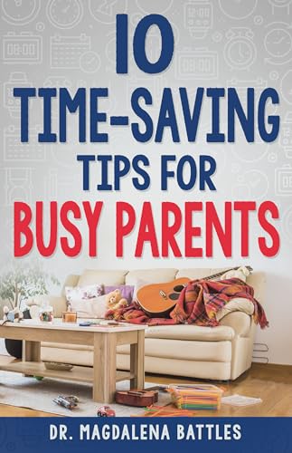 Beispielbild fr 10 Time-Saving Tips for Busy Parents zum Verkauf von Once Upon A Time Books