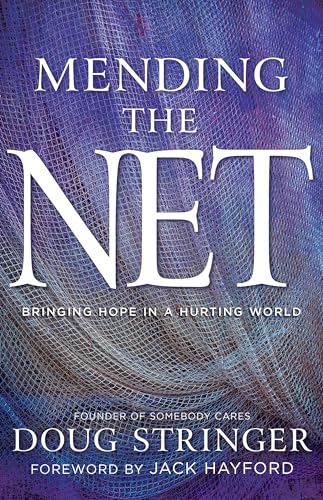 Stock image for Mending the Net: Bringing Hope in a Hurting World for sale by Decluttr