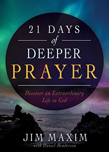Stock image for 21 Days of Deeper Prayer: Discover an Extraordinary Life in God for sale by SecondSale