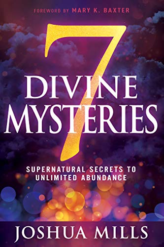Stock image for 7 Divine Mysteries: Supernatural Secrets to Unlimited Abundance (Whitaker House Books and Resources) for sale by SecondSale
