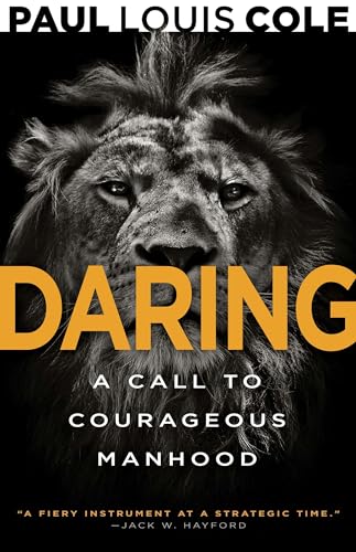 Stock image for Daring: A Call to Courageous Manhood for sale by -OnTimeBooks-