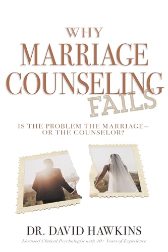 Beispielbild fr Why Marriage Counseling Fails: Is the Problem the Marriage  or the Counselor? zum Verkauf von BooksRun