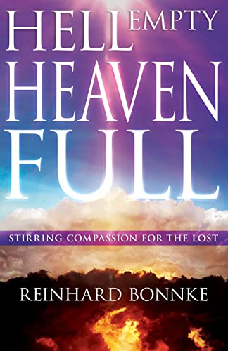 Stock image for Hell Empty, Heaven Full: Stirring Compassion for the Lost for sale by Half Price Books Inc.