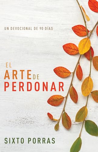 Imagen de archivo de El arte de perdonar: Un devocional de 90 dfas (Spanish Edition) a la venta por Lakeside Books