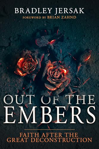 9781641238885: Out of the Embers: Faith After the Great Deconstruction