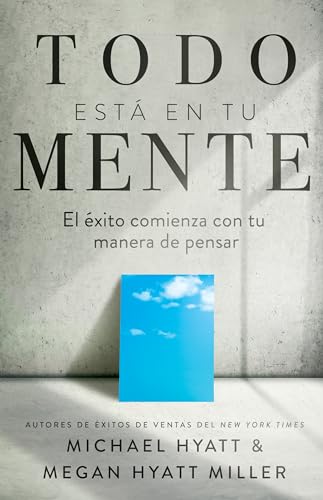 9781641239769: Todo est en tu mente: El xito comienza con tu manera de pensar (Spanish Edition)