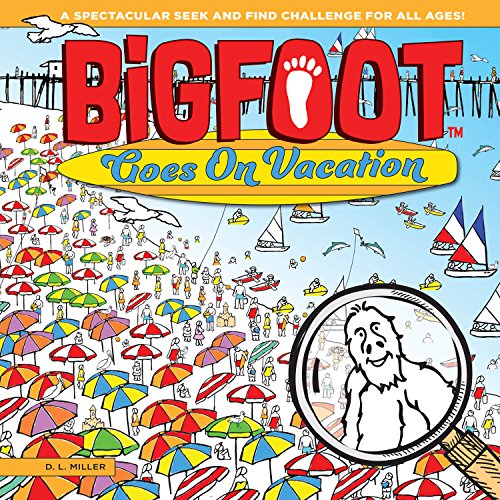 Imagen de archivo de BigFoot Goes On Vacation: A Spectacular Seek and Find Challenge for All Ages! (Bigfoot Search and Find) (Happy Fox Books) 10 Big 2-Page Visual Puzzle Panoramas with More than 500 Items to Find a la venta por SecondSale