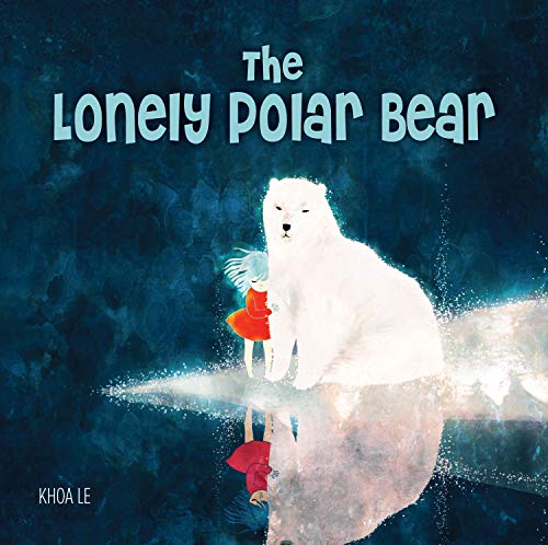 Stock image for The Lonely Polar Bear (Happy Fox Books) A Subtle Way to Introduce Young Kids to Climate Change Issues; Beautifully Illustrated Children's Picture Book Set in a Fragile Arctic Environment for sale by SecondSale