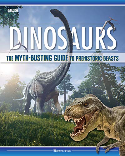 Imagen de archivo de Dinosaurs: The Myth-Busting Guide to Prehistoric Beasts (Happy Fox Books) Discover the Science of What Dinosaurs Were Really Like (Not the Movie Versions); In-Depth Articles & Stunning Illustrations a la venta por SecondSale