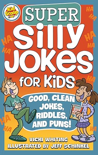 Stock image for Super Silly Jokes for Kids: Good, Clean Jokes, Riddles, and Puns (Happy Fox Books) Over 200 Jokes for Kids to Tell Their Friends & Parents, from the Creative Minds at Kid Scoop; for Children Ages 5-1 for sale by Lakeside Books