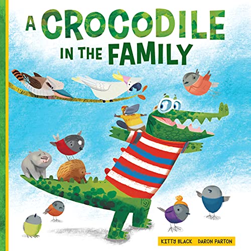 Stock image for A Crocodile in the Family (Happy Fox Books) A Charming, Heartwarming Children's Picture Book about Blended Families & Adoption, with Messages of Acceptance, Inclusion, and Belonging, for Kids Ages 4-8 for sale by GF Books, Inc.