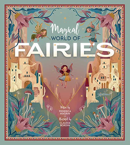 Imagen de archivo de Magical World of Fairies (Happy Fox Books) 3 Enchanting Fairies Explore the Magic of Nature with Fascinating Details about Animals, Plants, Insects, the Weather, Rainbows, and More, for Kids Ages 6-9 a la venta por New Legacy Books
