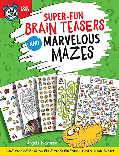 Imagen de archivo de Super-Fun Brain Teasers and Marvelous Mazes: Time Yourself, Challenge Your Friends, Train Your Brain (Happy Fox Books) Activity Book for Kids Age 6-10; 50 Puzzles and Cartoon Games (Beat the Clock) a la venta por ZBK Books