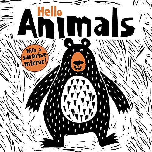 Imagen de archivo de Hello Animals (Happy Fox Books) Baby's First Book, with High-Contrast Critters like a Rabbit, Bear, Chameleon, Monkey, Crocodile, Elephant, Lion, Moose, Sloth, Snail, and Frog, plus a Surprise Mirror a la venta por ZBK Books