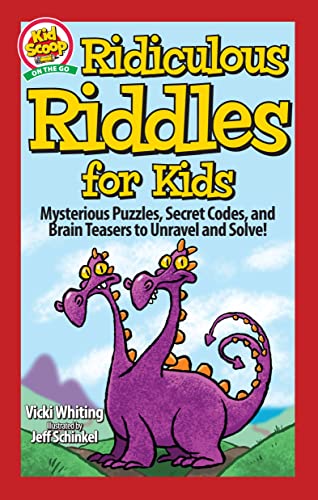 Stock image for Ridiculous Riddles for Kids: Mysterious Puzzles, Secret Codes, and Brain Teasers to Unravel and Solve! (Happy Fox Books) Fun and Educational Activity Book for Kids Ages 5-10 (Kid Scoop on the Go) for sale by Goodwill Southern California