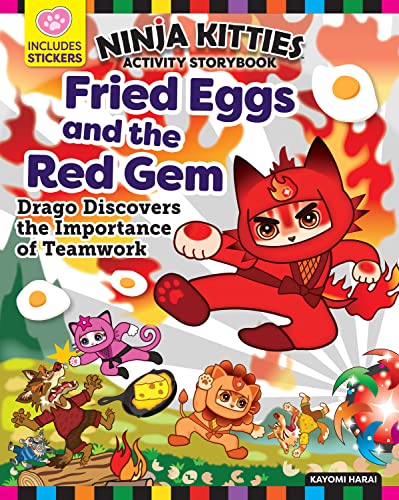9781641241670: Ninja Kitties Fried Eggs and the Red Gem Activity Storybook: Drago Discovers the Importance of Teamwork