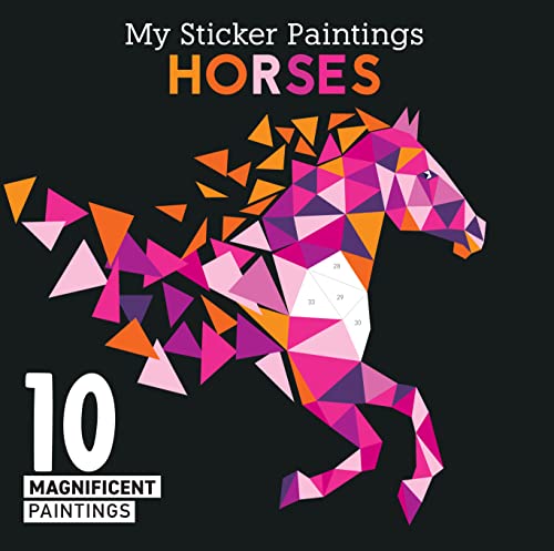 Stock image for My Sticker Paintings: Horses: 10 Magnificent Paintings (Happy Fox Books) For Kids 6-10 to Create Beautiful Horse Pictures with Up to 80 Removable, Reusable Stickers for Each Design, plus Fun Facts for sale by BooksRun