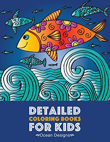 Stock image for Detailed Coloring Books For Kids: Ocean Designs: Advanced Coloring Pages for Tweens, Older Kids, Boys & Girls, Designs & Patterns of Underwater Ocean . Practice for Stress Relief & Relaxation for sale by Half Price Books Inc.