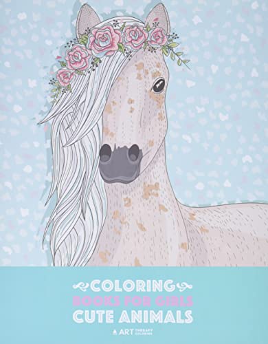 Stock image for Coloring Books For Girls: Cute Animals: Relaxing Colouring Book for Girls, Cute Horses, Birds, Owls, Elephants, Dogs, Cats, Turtles, Bears, Rabbits, Ages 4-8, 9-12, 13-19 for sale by Goodwill of Colorado