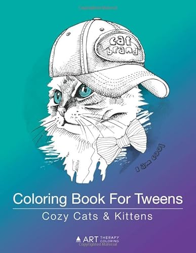Stock image for Coloring Book For Tweens: Cozy Cats & Kittens: Zendoodle Animals for Teens & Older Kids, Colouring Pages For Boys & Girls Ages 8-12, Intricate . Relief, Mindfulness, Relaxing Art Activity for sale by GF Books, Inc.