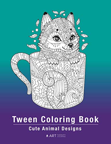 Tween Coloring Book: Cute Animal Designs: Colouring Pages For Boys & Girls  of All Ages, Preteens, Intricate Zentangle Drawings For Stress Relief, Ages  8-12, Mindfulness, Calming Art Activity - Art Therapy Coloring:  9781641262842 - AbeBooks
