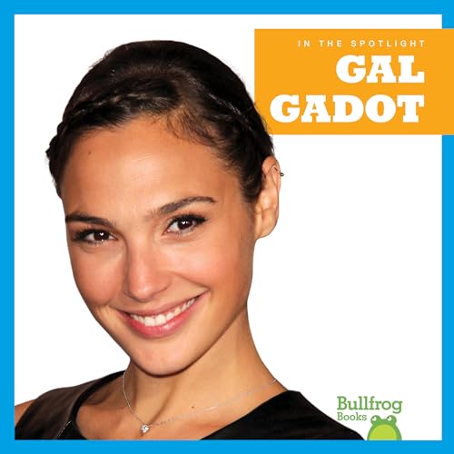 Stock image for Gal Gadot (Bullfrog Books: In the Spotlight) for sale by SecondSale