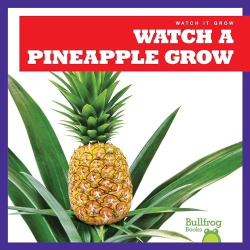 Stock image for Watch a Pineapple Grow for sale by Better World Books