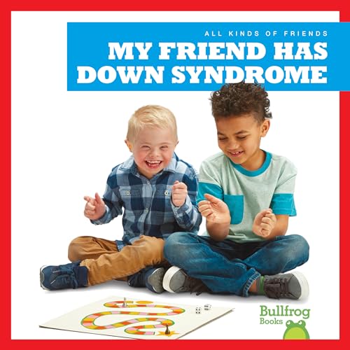 Stock image for My Friend Has Down Syndrome (Bullfrog Books: All Kinds of Friends) for sale by Gulf Coast Books