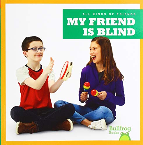 Beispielbild fr My Friend Is Blind zum Verkauf von Better World Books