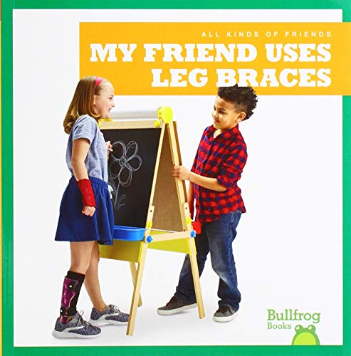 Stock image for My Friend Uses Leg Braces for sale by Better World Books