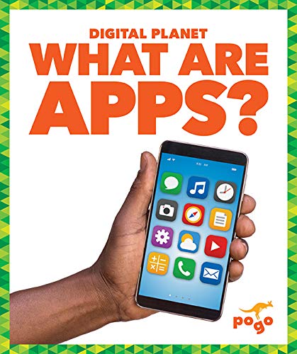 Stock image for What Are Apps? (Pogo: Digital Planet) for sale by ZBK Books